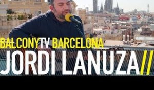 JORDI LANUZA - CONTINUAR (BalconyTV)