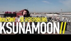 KSUNAMOON - VO SNE (BalconyTV)