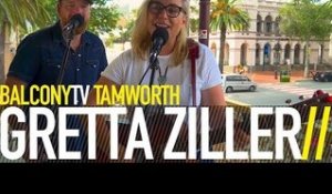 GRETTA ZILLER - ALRIGHT WITH ME (BalconyTV)