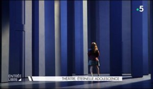 Théâtre, éternelle adolescence