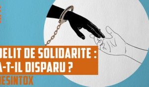Délit de solidarité : a-t-il disparu ? - DÉSINTOX - 02/05/2018
