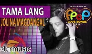 Jolina Magdangal - Tama Lang (Official Recording Session with Lyrics)