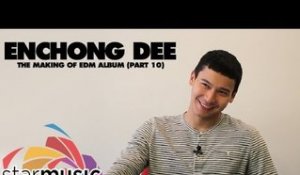 Enchong Dee - The Making of EDM Album (Part 10 Q&A)