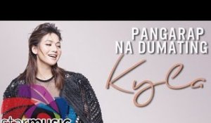 Kyla - Pangarap Na Dumating (Audio) 