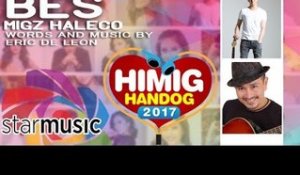 Migz Haleco - Bes | Himig Handog 2017 (Official Lyric Video)