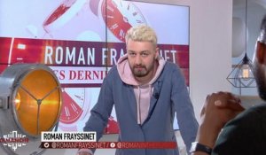 Roman Frayssinet : les dernières minutes - Clique Dimanche du 06/05 - CANAL+