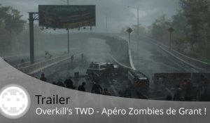 Trailer - Overkill's The Walking Dead - L'apéro de Grant avec un Zombie !