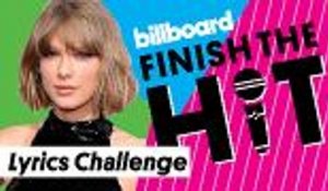 Finish The Hit: Taylor Swift Lyrics Challenge | Billboard