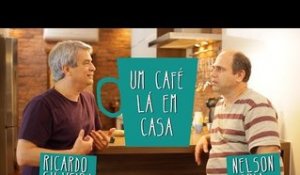 Um Café Lá em Casa com Ricardo Silveira e Nelson Faria