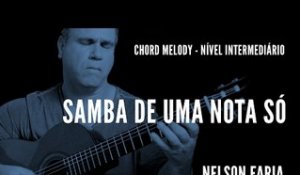Samba de uma nota só || Chord Melody (nível intermediário) || Nelson Faria
