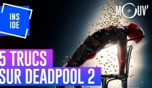 5 trucs à savoir sur... Deadpool 2 #INSIDE