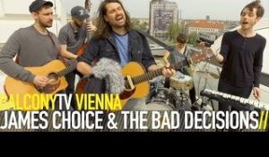 JAMES CHOICE & THE BAD DECISIONS - NOVEMBER LEAVES (BalconyTV)