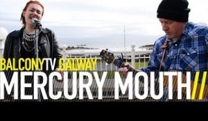 MERCURY MOUTH - SOLITARY LOVE (BalconyTV)