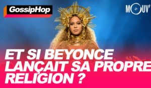 Et si Beyoncé lançait sa propre religion ? #GOSSIPHOP