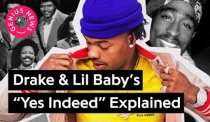Drake & Lil Baby's "Yes Indeed" Explained