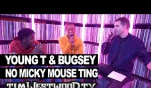 Young T & Bugsey on Glistenin, Mickey Mouse Ting, Stormzy - Westwood