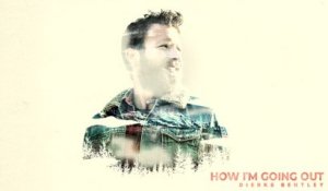 Dierks Bentley - How I’m Going Out (Audio)