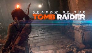 Shadow of the Tomb Raider - Story Trailer E3 2018