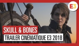 Skull & Bones - Trailer Cinématique E3 2018 (VOSTFR)