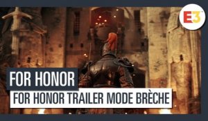 For Honor - Trailer du mode Brèche E3 2018 (VOSTFR)