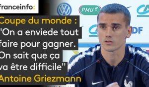 Coupe du monde : "On a envie de tout faire pour gagner. On sait que ça va être difficile. Mais on a le groupe pour faire quelque chose de grand", explique Antoine Griezmann #CM2018
