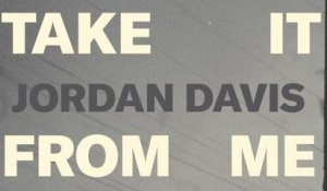 Jordan Davis - Take It From Me