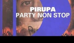 Pirupa - Party Non Stop