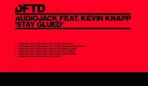 Audiojack featuring Kevin Knapp 'Stay Glued' (Sebo K Remix)