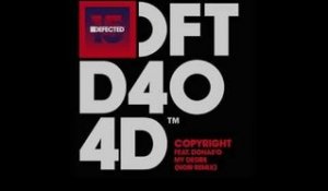 Copyright ft Donae'o 'My Desire' (Noir #Defected15 Remix)