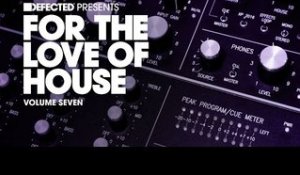 For The Love Of House Vol. 7 #fortheloveofhouse