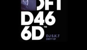 DJ S.K.T 'Dirty'