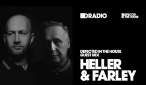 Defected In The House Radio 08.02.16 Guest Heller & Farley