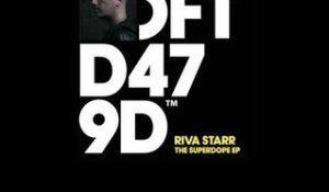Riva Starr 'The Superdope'