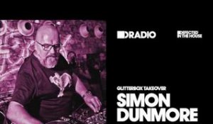 Defected In The House Radio Glitterbox Takeover with Simon Dunmore 11.11.16 Guest Mix Get Down Edits