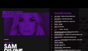 Defected Radio Show presented by Sam Divine - 08.06.18