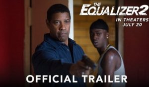 THE EQUALIZER 2 - Official Trailer 2 (VO)