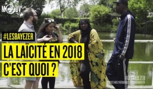 La laïcité en 2018 c'est quoi ?  #LESBAYEZER