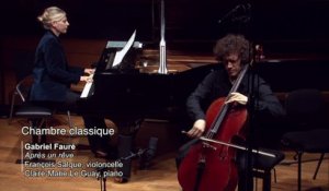 Fauré | Après un rêve op. 7 n° 1 par François Salque et Claire-Marie Le Guay