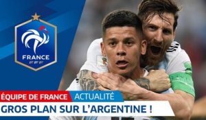 Equipe de France : gros plan sur l'Argentine I FFF 2018