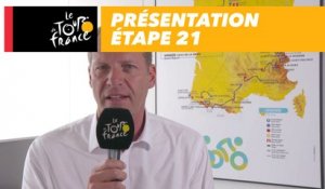 Présentation - Étape 21 - Tour de France 2018