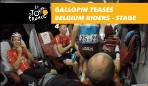 Gallopin teases Belgium Lotto Soudal riders - Sequence of the day - Étape 4 / Stage 4 - Tour de France 2018