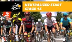 Départ fictif / Neutralized start - Étape 15 / Stage 15 - Tour de France 2018