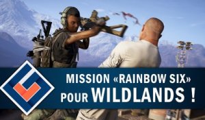 GHOST RECON WILDLANDS : Mission "Rainbow Six" | GAMEPLAY FR