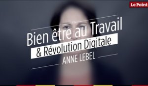 Conférence Bien être au Travail à l’épreuve de la Révolution Digitale : l'interview d'Anne Lebel