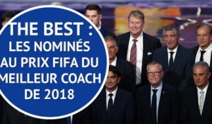 The Best - Le 11 des entraîneurs nominés avec Deschamps et Zidane