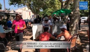 GRAU D'AGDE - Challenge FERRARO 2018 : Concours de Pétanque Doublettes