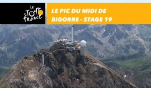 Le Pic du Midi de Bigorre - Étape 19 / Stage 19 - Tour de France 2018