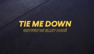 Gryffin - Tie Me Down