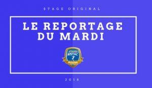 STAGE ESTAC ORIGINAL 5 - LE REPORTAGE DU MARDI