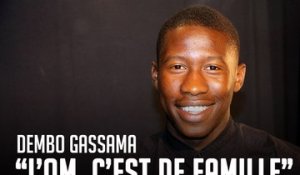 Gassama : «L’OM, c’est de famille»